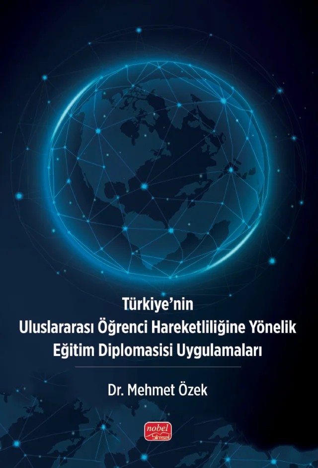 Türkiye’nin Uluslararası Öğrenci Hareketliliğine Yönelik Eğitim Diplomasisi Uygulamaları – Mehmet Özek – Nobel Bilimsel Eserler kitap kapağı