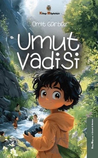 Umut Vadisi – Ümit Gürbüz – Kitap Müptelası Yayınları kitap kapağı