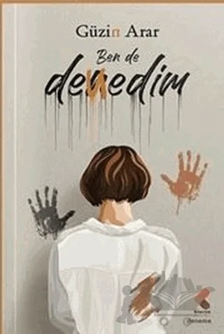 Ben de Denedim – Güzin Arar – Klaros Yayınları kitap kapağı