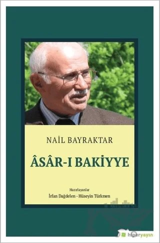 Asar-ı Bakiyye – Nail Bayraktar – Hiperlink Yayınları kitap kapağı