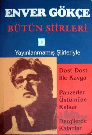 Bütün Şiirleri ( Yayınlanmamış Şiirleriyle ) – Enver Gökçe – Toplumsal Dönüşüm Yayınları kitap kapağı