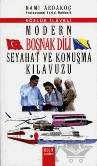 Modern Boşnak Dili Seyahat ve Konuşma Kılavuzu – Nami Ardakoç – Geçit Kitabevi kitap kapağı