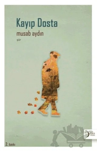 Kayıp Dosta – Musab Aydın – Dava Adamı Yayınları kitap kapağı
