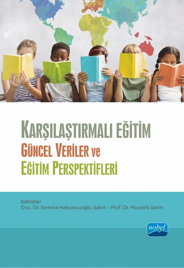 KARŞILAŞTIRMALI EĞİTİM - Güncel Veriler ve Eğitim Perspektifleri – Aylin Kılıç, Ezgi Çetin, Gözde Özenç İra, Hakan Sivri, Halil Güçer, Hasan Yel, Hikmet Demirci, İlkay Gökçe, İlknur Durdu, Mustafa Kaçmaz, Mustafa Şahin, Nejat İra, Ömer Demir, Pınar Çakır, Semiha Kalyoncuoğlu Şahin, Şefika Yel Özbek, Şevket Güngör, Tuğçe Kaçar, Yasin Hiçyılmaz, Yavuz Çetin, Yavuz – Nobel Akademik Yayıncılık kitap kapağı