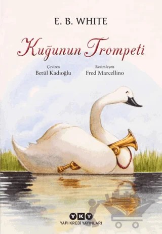 Kuğunun Trompeti – E. B. White – Yapı Kredi Yayınları kitap kapağı