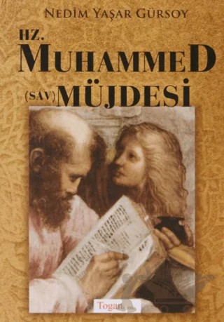 Hz. Muhammed (Sav) Müjdesi – Nedim Yaşar Gürsoy – Togan Yayıncılık kitap kapağı