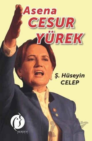 Asena Cesur Yürek – Şahin Hüseyin Celep – Herdem Kitap kitap kapağı