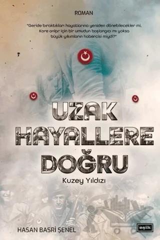 Uzak Hayallere Doğru – Hasan Basri Şenel – Eşik Yayınları kitap kapağı