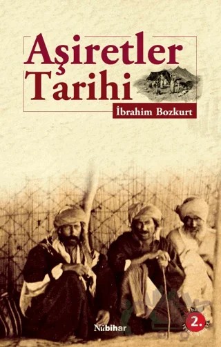 Aşiretler Tarihi – İbrahim Bozkurt – Nubihar Yayınları kitap kapağı