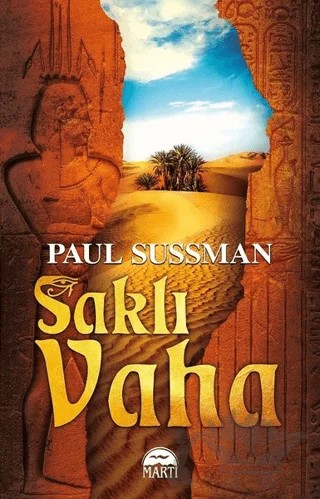 Saklı Vaha – Paul Sussman – Martı Yayınları kitap kapağı