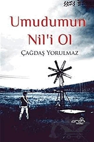 Umudumun Nil’i Ol – Çağdaş Yorulmaz – Ares Yayınları kitap kapağı