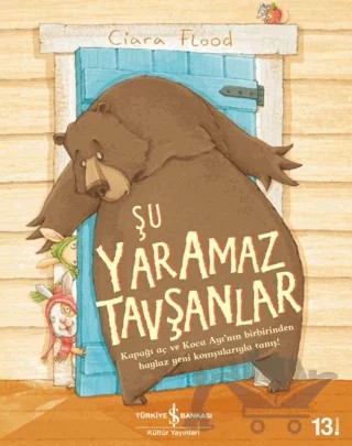 Şu Yaramaz Tavşanlar – Ciara Flood – İş Bankası Kültür Yayınları kitap kapağı