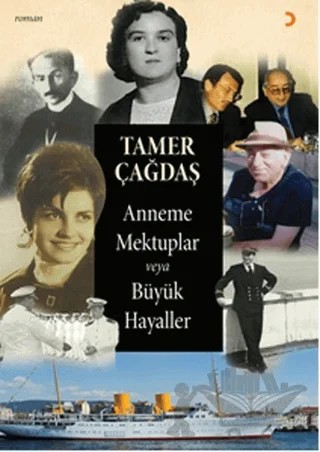 Anneme Mektuplar veya Büyük Hayaller – Tamer Çağdaş – Cinius Yayınları kitap kapağı