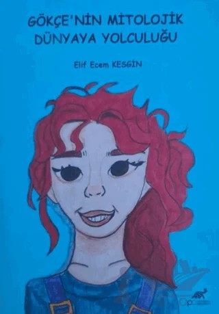 Gökçen’nin Mitolojik Dünyaya Yolculuğu – Elif Ecem Kesgin – Paradigma Akademi Yayınları kitap kapağı