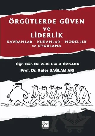 Örgütlerde Güven ve Liderlik – Güler Sağlam Arı, Zülfi Umut Özkara – Gazi Kitabevi kitap kapağı