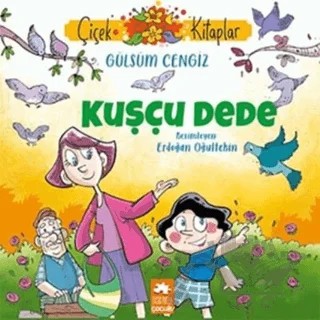 Kuşçu Dede – Gülsüm Cengiz – Eksik Parça Yayınları kitap kapağı