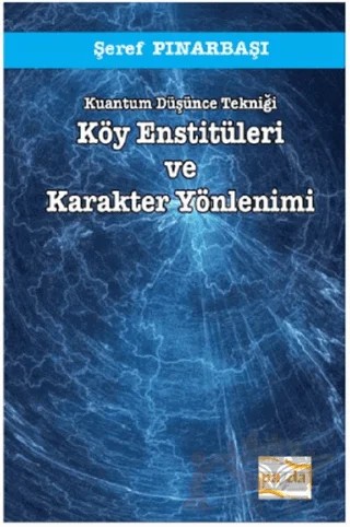 Kuantum Düşünce Tekniği Köy Enstitüleri ve Karakter Yönlenimi – Şeref Pınarbaşı – Payda Yayıncılık kitap kapağı
