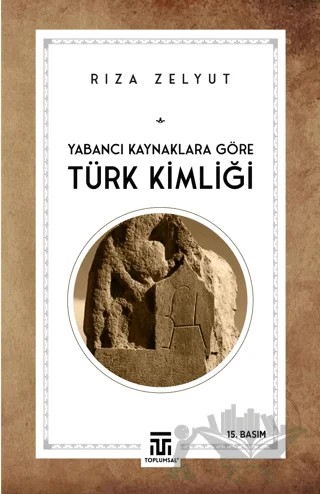 Yabancı Kaynaklara Göre Türk Kimliği – Rıza Zelyut – Toplumsal Kitap kitap kapağı