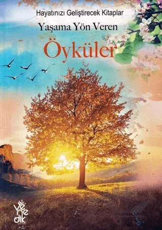 Yaşama Yön Veren Öyküler - Hayatınızı Geliştirecek Kitaplar – Kolektif – Venedik Yayınları kitap kapağı