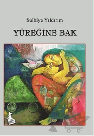Yüreğine Bak – Sülbiye Yıldırım – Kanguru Yayınları kitap kapağı
