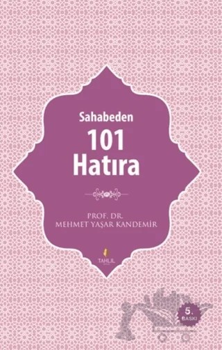 Sahabeden 101 Hatıra – Mehmet Yaşar Kandemir – Tahlil Yayınları kitap kapağı