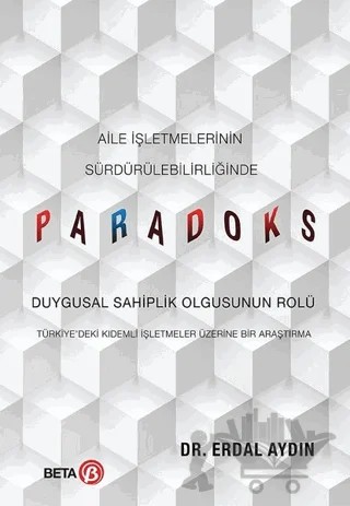 Aile İşletmelerinin Sürdürülebilirliğinde Paradoks – Erdal Aydın – Beta Yayınevi kitap kapağı