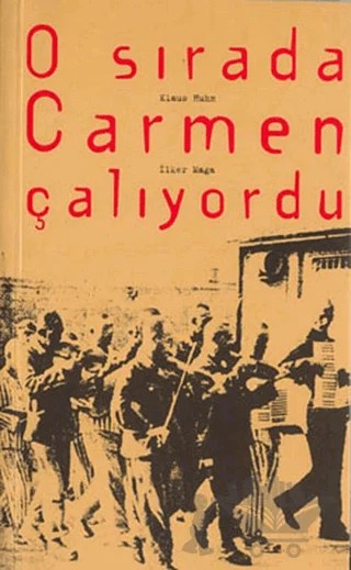 O Sırada Carmen Çalıyordu – İlker Mega, Klaus Huhn – YGS Yayınları (Yazı-Görüntü-Ses) kitap kapağı