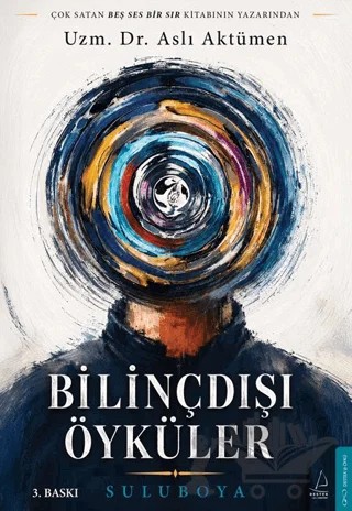 Bilinçdışı Öyküler – Aslı Aktümen – Destek Yayınları kitap kapağı