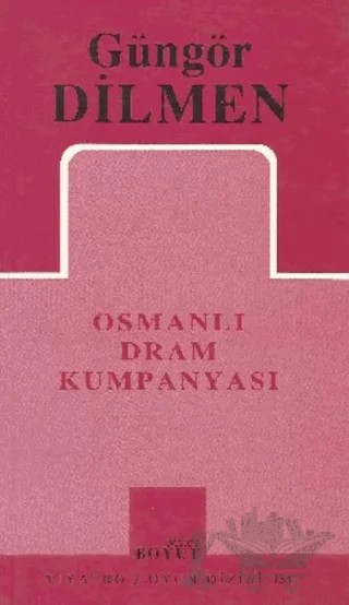 Osmanlı Dram Kumpanyası – Güngör Dilmen – Mitos Boyut Yayınları kitap kapağı