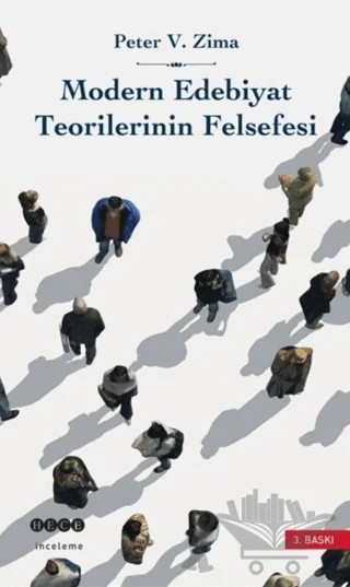 Modern Edebiyat Teorilerinin Felsefesi – Peter V. Zima – Hece Yayınları kitap kapağı
