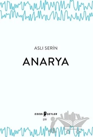 Anarya – Aslı Serin – Edebi Şeyler kitap kapağı