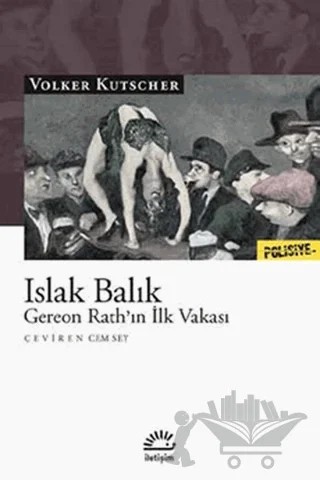 Islak Balık – Volker Kutscher – İletişim Yayınevi kitap kapağı