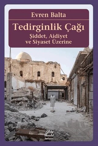 Tedirginlik Çağı – Evren Balta – İletişim Yayınevi kitap kapağı