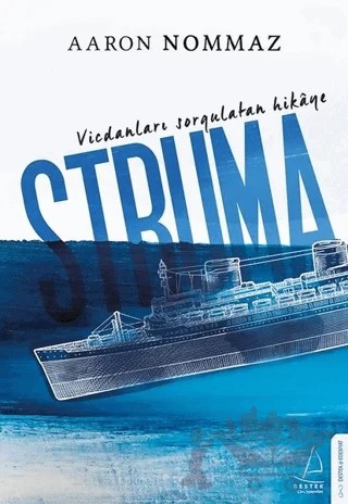 Vicdanları Sorgulatan Hikaye Struma – Aaron Nommaz – Destek Yayınları kitap kapağı