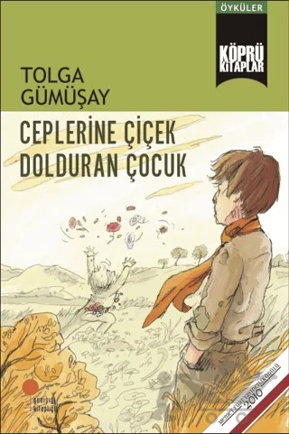 Ceplerine Çiçek Dolduran Çocuk – Tolga Gümüşay – Günışığı Kitaplığı kitap kapağı