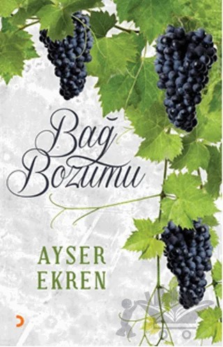Bağ Bozumu – Ayser Ekren – Cinius Yayınları kitap kapağı