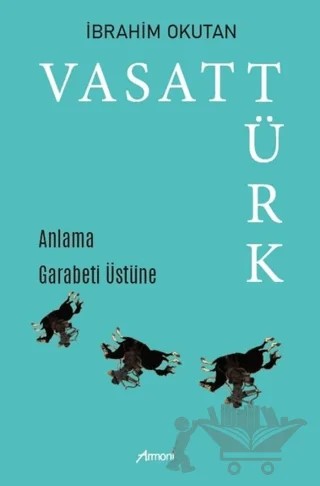 Vasat Türk – İbrahim Okutan – Armoni Yayıncılık kitap kapağı