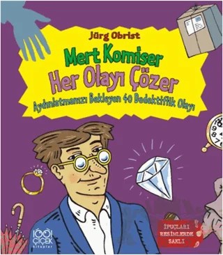 Mert Komiser Her Olayı Çözer – Jürg Obrist – 1001 Çiçek Kitaplar kitap kapağı