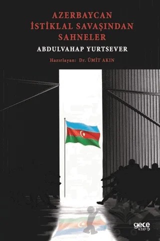 Azerbaycan İstiklal Savaşından Sahneler – Abdulvahap Yurtsever – Gece Kitaplığı kitap kapağı