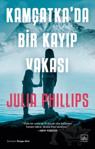 Kamçatka’da Bir Kayıp Vakası – Julia Phillips – İthaki Yayınları kitap kapağı