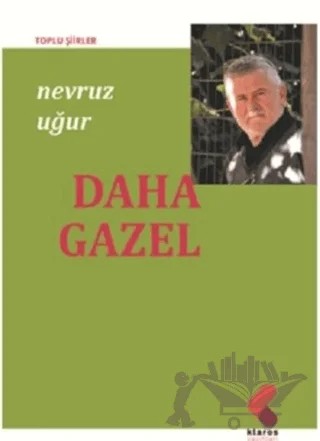 Daha Gazel – Nevruz Uğur – Klaros Yayınları kitap kapağı