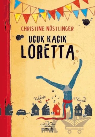 Uçuk Kaçık Loretta – Christine Nöstlinger – Nemesis Kitap kitap kapağı