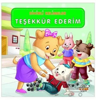 Sihirli Kelimeler - Teşekkür Ederim – Kolektif – 0-6 Yaş Yayınları kitap kapağı