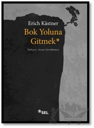 Bok Yoluna Gitmek – Erich Kastner – Sel Yayıncılık kitap kapağı