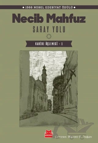 Saray Yolu - Kahire Üçlemesi 1 – Necib Mahfuz – Kırmızı Kedi Yayınevi kitap kapağı