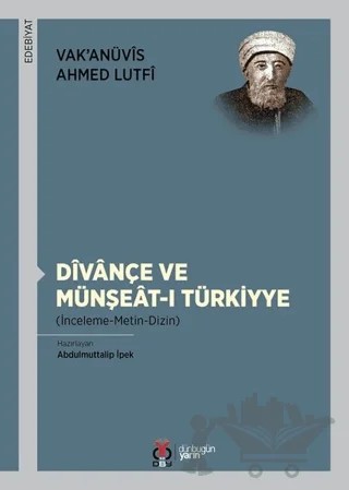 Divançe Ve Münşeat-ı Türkiyye – Vak’anüvis Ahmed Lutfi – DBY Yayınları kitap kapağı