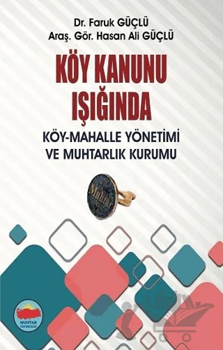 Köy Kanunu Işığında – Hasan Ali Güçlü, Faruk Güçlü Aras – Muhtar Yayıncılık kitap kapağı