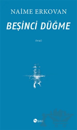 Beşinci Düğme – Naime Erkovan – Şule Yayınları kitap kapağı