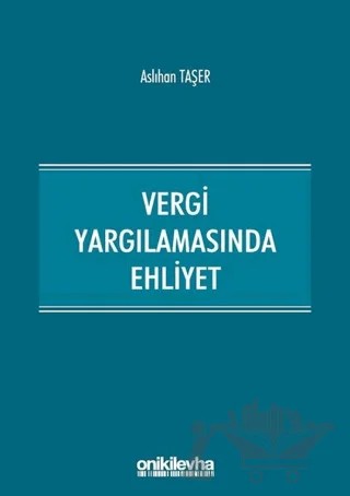 Vergi Yargılamasında Ehliyet – Aslıhan Taşer – On İki Levha Yayınları kitap kapağı