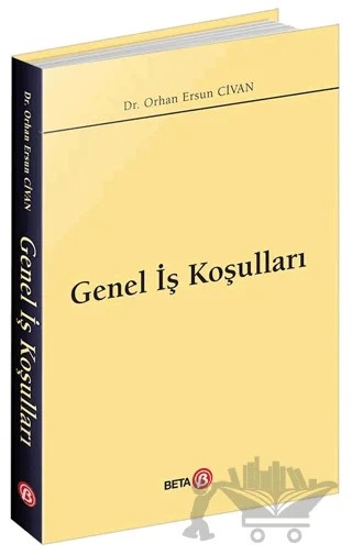 Genel İş Koşulları – Orhan Ersun Civan – Beta Yayınevi kitap kapağı